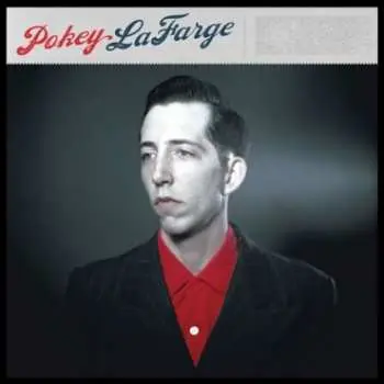 LP Pokey LaFarge: Pokey LaFarge