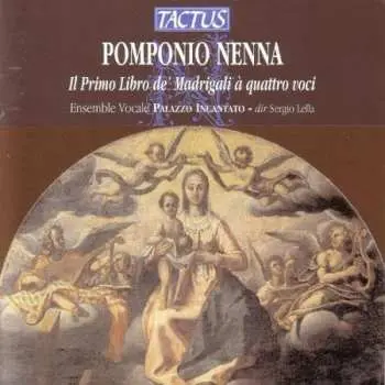 CD Pomponio Nenna: Il Primo Libro De' Madrigali À Quattro Voci