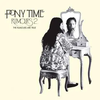 CD Pony Time: Rumours 2: The Rumours Are True