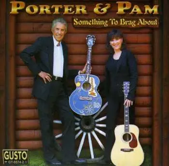 CD Porter Wagoner: Porter & Pam - Something To Brag About