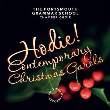 CD Portsmouth Grammar School Chamber Choir: Hodie! Contemporary Christmas Carols