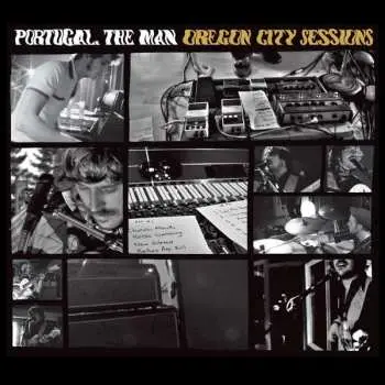 2LP Portugal. The Man: Oregon City Sessions
