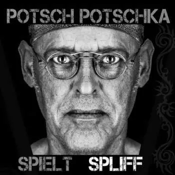 LP Bernhard Potschka: Potsch Potschka Spielt Spliff