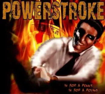 CD Powerstroke: In For A Penny, In For A Pound