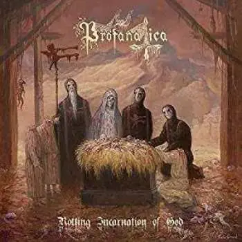 CD Profanatica: Rotting Incarnation Of God