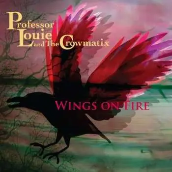 LP Professor Louie And The Crowmatix: Wings On Fire