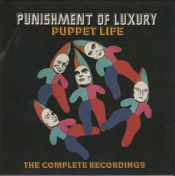 5CD Punishment Of Luxury: Puppet Life (The Complete Recordings)