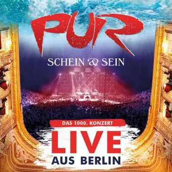 2CD Pur: Schein & Sein (Das 1000. Konzert - Live aus Berlin)