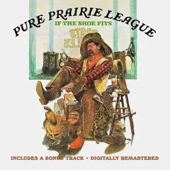 CD Pure Prairie League: If The Shoe Fits + Bonus Track