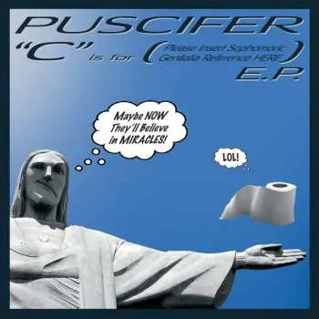 LP Puscifer: "C" Is for (Please Insert Sophomoric Genitalia Reference Here) E.P. CLR