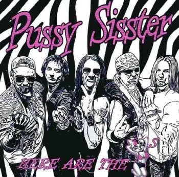 CD Pussy Sisster: Here Are The Pussys