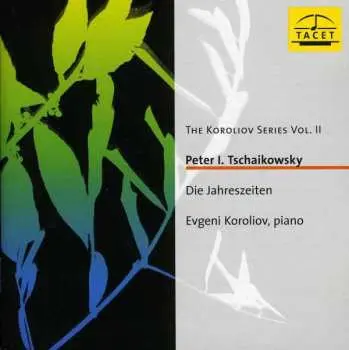 CD Pyotr Ilyich Tchaikovsky: Die Jahreszeiten