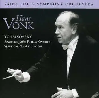 CD Pyotr Ilyich Tchaikovsky: Romeo And Juliet Fantasy-Overture, Symphony No. 4 In F Minor