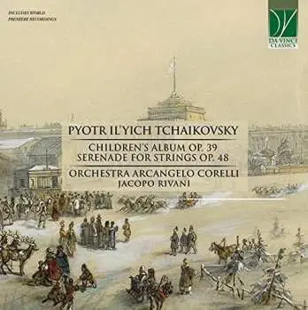 CD Pyotr Ilyich Tchaikovsky: Children's Album Op. 39, Serenade For Strings Op. 48