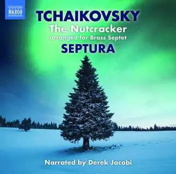 CD Pyotr Ilyich Tchaikovsky: The Nutcracker arranged for Brass Septet
