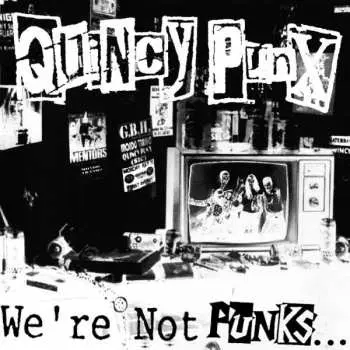 LP Quincy Punx: We're Not Punks...But We Play Them On TV