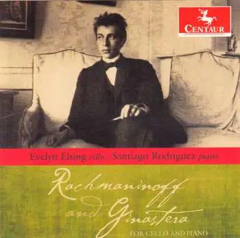 2CD Rachmaninoff / Ginastera / Elsing / Rodriguez: Rachmaninoff & Ginastera For Cello & Piano