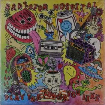 LP Radiator Hospital: Play The Songs You Like