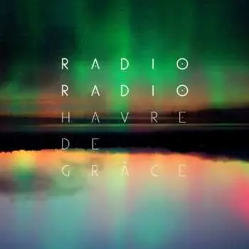2LP Radio Radio: Havre De Grâce