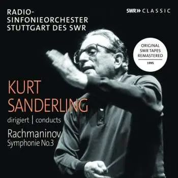 CD Radio-Sinfonieorchester Stuttgart: Kurt Sanderling Conducts Rachmaninov Symphonie No. 3
