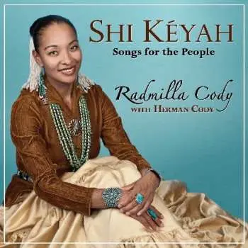 CD Radmilla Cody: Shi Keyah: Songs For The People