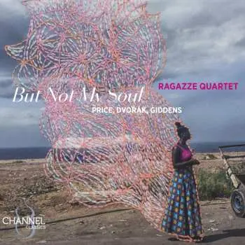 CD Ragazze Quartet: But Not My Soul