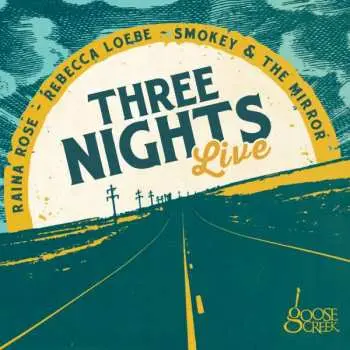 CD Raina Rose: Three Nights Live