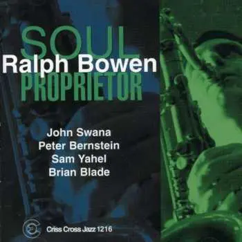 CD Ralph Bowen Quintet: Soul Proprietor