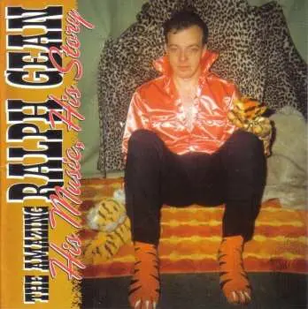 2CD Ralph Gean: Boyd Rice Presents: The Amazing Ralph Gean - His Music, His Story