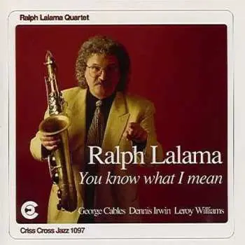 CD Ralph Lalama Quartet: You Know What I Mean