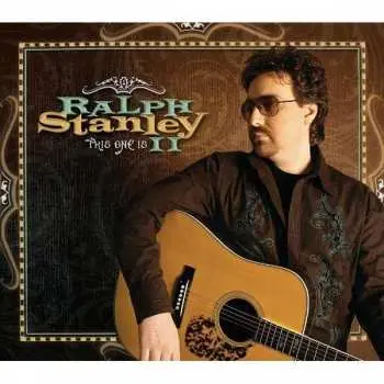 CD Ralph Stanley II: This One Is II