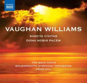 CD Ralph Vaughan Williams: Dona Nobis Pacem (Cantata) / Sancta Civitas (Oratorio)