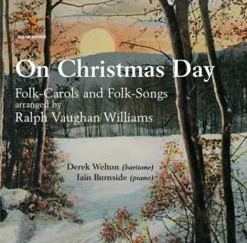 CD Ralph Vaughan Williams: On Christmas Day (Folk-Carols And Folk-Songs Arranged By Ralph Vaughan Williams)