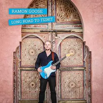 CD Ramon Goose: Long Road To Tiznit