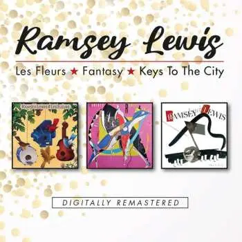 2CD Ramsey Lewis: Les Fleurs / Fantasy / Keys To The City