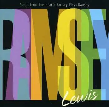 CD Ramsey Lewis: Songs From The Heart: Ramsey Plays Ramsey