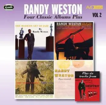 2CD Randy Weston: Four Classic Albums Plus: The Modern Art Of Jazz / Piano A La Mode / Little Niles / Live At The Five Spot / Destry Rides Again