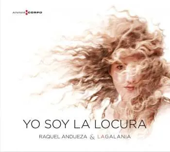 CD Raquel Andueza: Yo Soy La Locura
