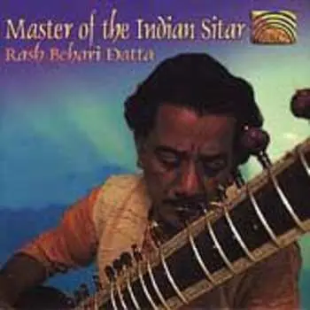 CD Rash Behari Datta: Master of the Indian Sitar