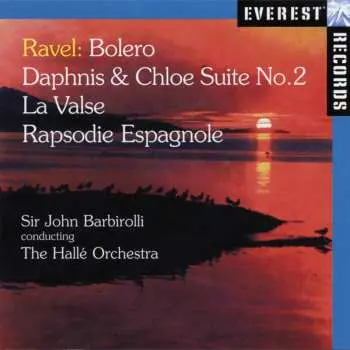 CD Maurice Ravel: Bolero, Daphnis & Chloé Suite No. 2, La Valse, Rapsodie Espagnole