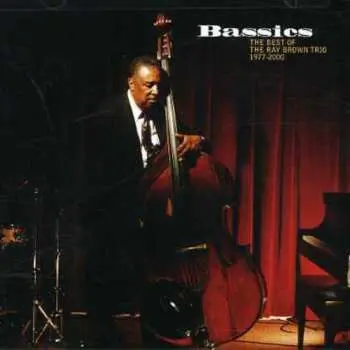 2CD Ray Brown Trio: Bassics - The Best Of Ray Brown Trio 1977-2000
