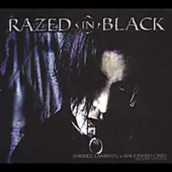 CD Razed In Black: Shrieks, Laments, & Anguished Cries DLX