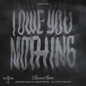 LP Record Setter: I Owe You Nothing CLR