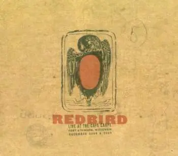 CD Redbird: Live At The Cafe Carpe - Fort Atkinson, Wisconsin - December 2008 & 2009