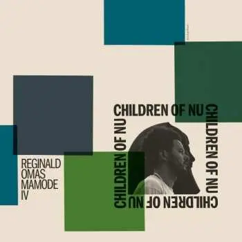 2LP Reginald Omas Mamode IV: Children Of Nu