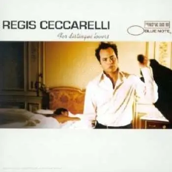 CD Régis Ceccarelli: For Distingué Lovers