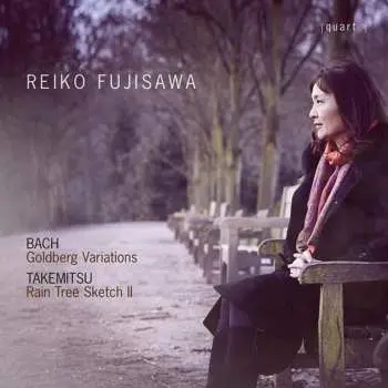 CD Reiko Fujisawa: Goldberg Variations ; Rain Tree Sketch II