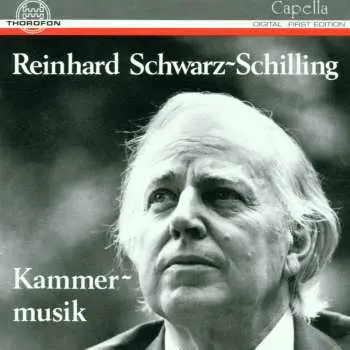 CD Reinhard Schwarz-Schilling: Kammermusik