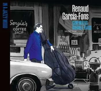 2CD Renaud Garcia-Fons: Cinematic Double Bass