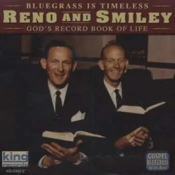 CD Reno And Smiley: Bluegrass Is Timeless: God's Record Book Of Life